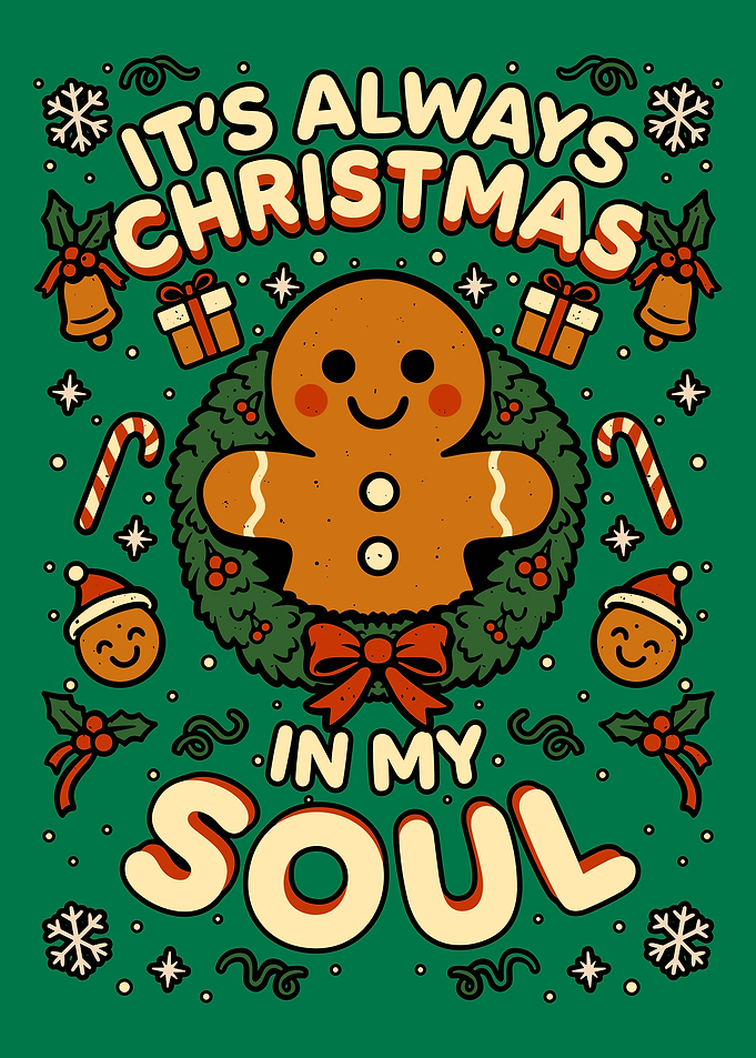 It’s Always Christmas in My Soul Poster Gingerbread Christmas Wreath Holiday Wall Art