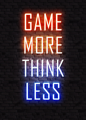 Game More Think Less Neon Sign, gaming quotes