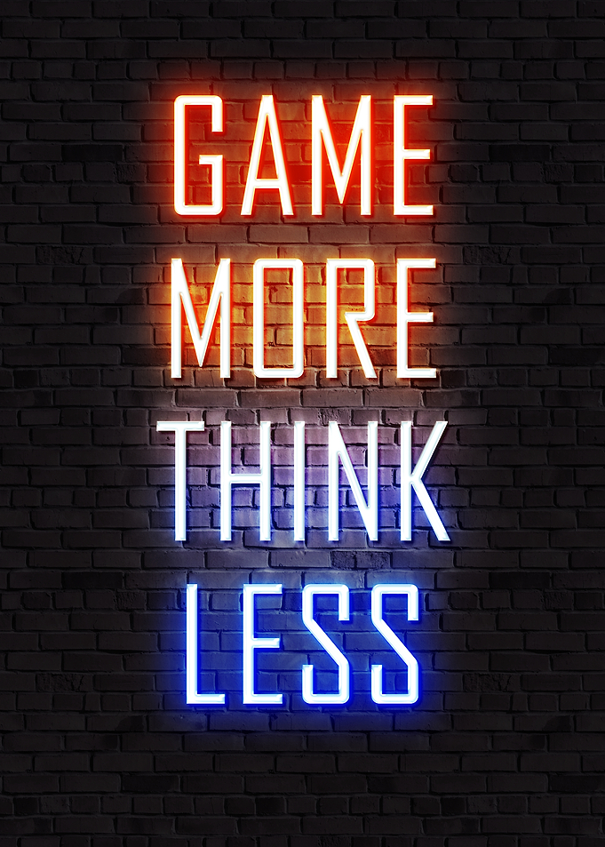 Game More Think Less Neon Sign, gaming quotes