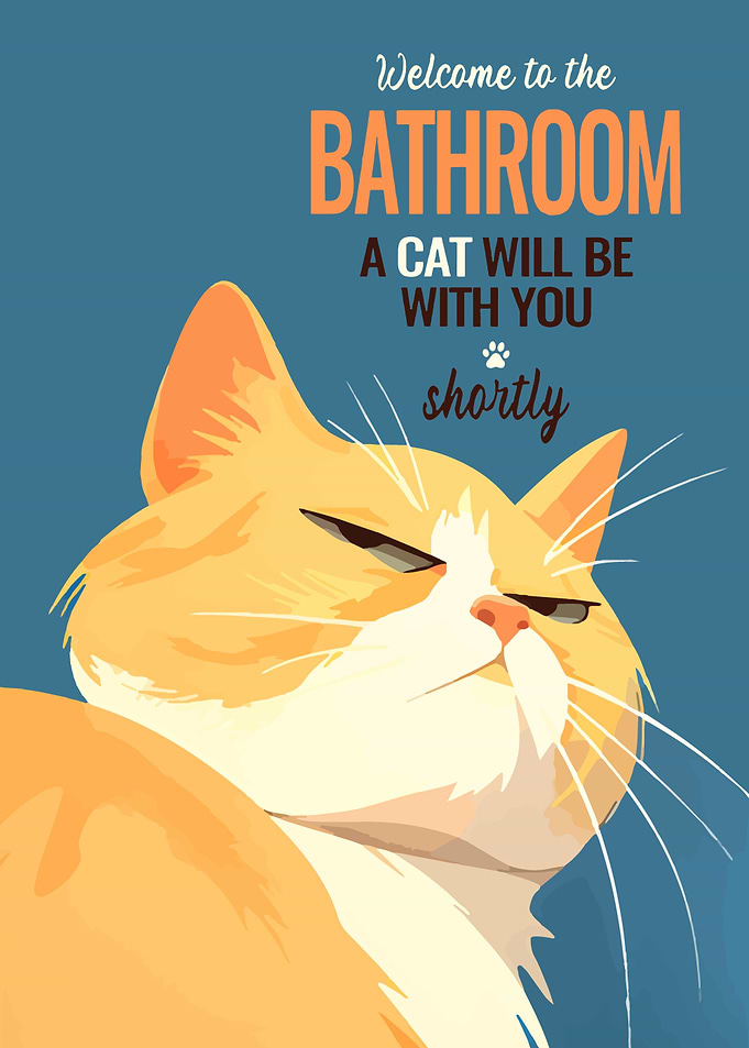 Welcome to the Bathroom Cat Poster