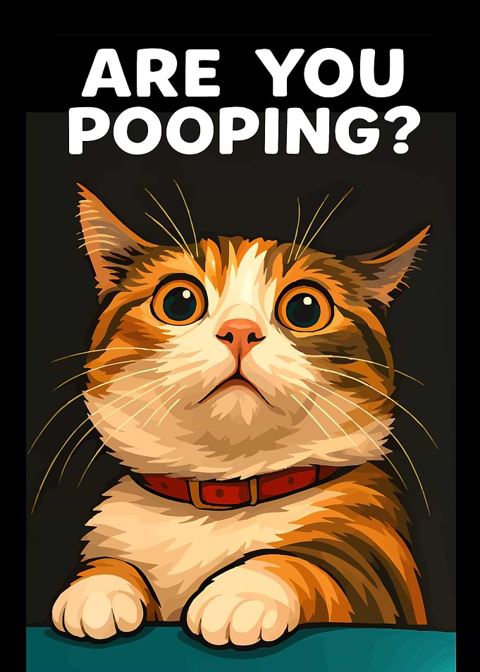 Are You Pooping? Cat Art