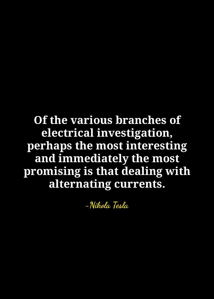 Nikola Tesla Quote on Alternating Currents