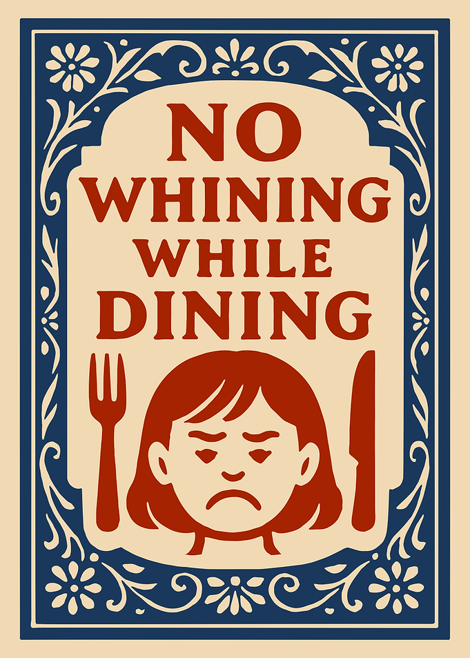 No Whining While Dining Sign