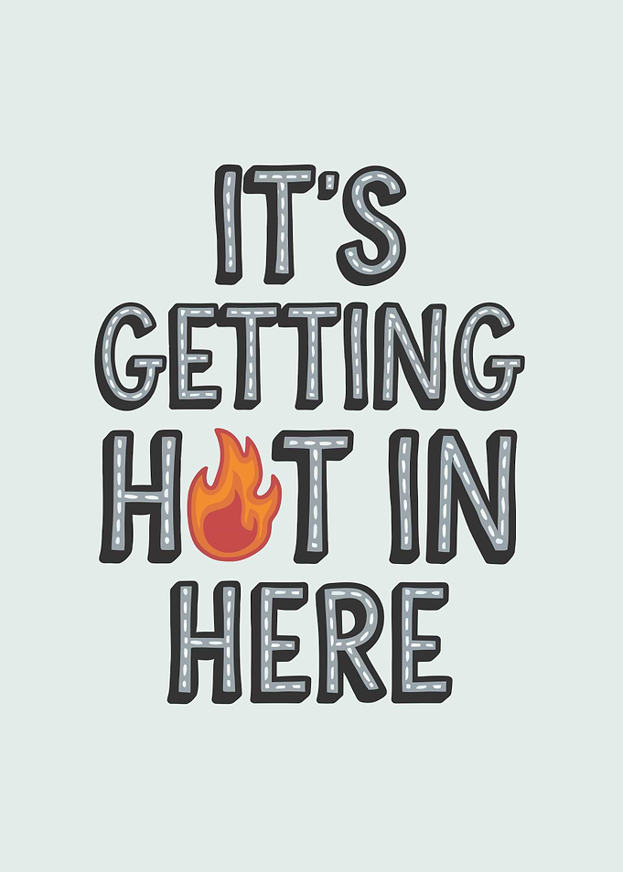 It's Getting Hot In Here Text