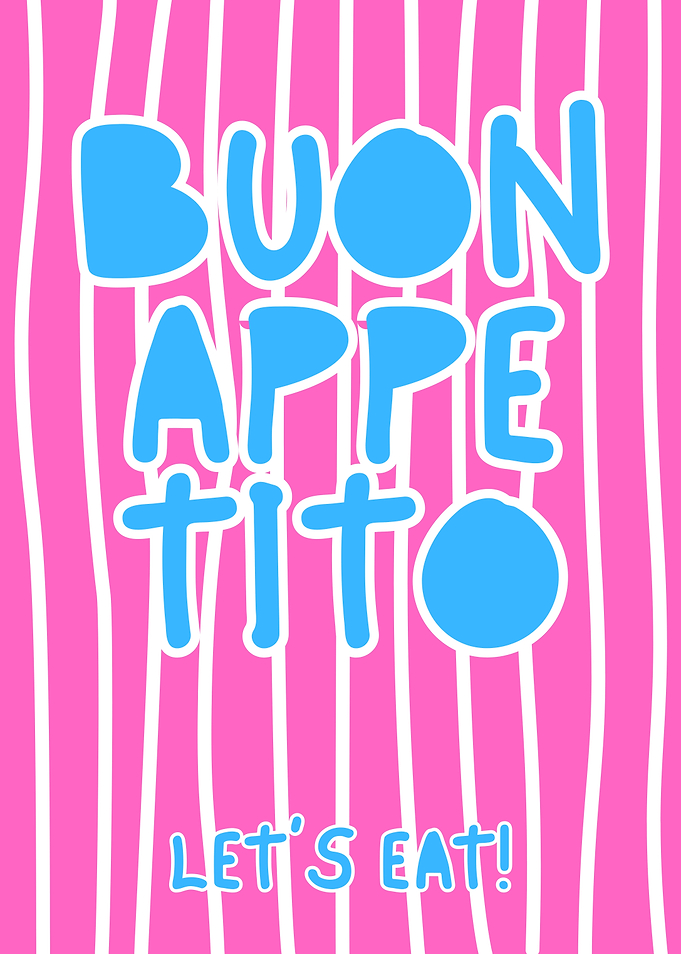 Buon Appetito Let's Eat!