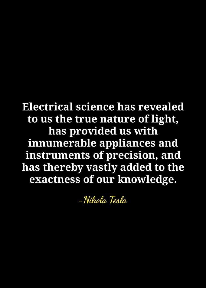 Nikola Tesla Quote on Electrical Science