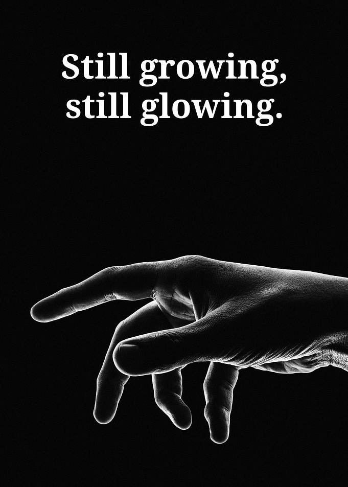 Still growing, still glowing.