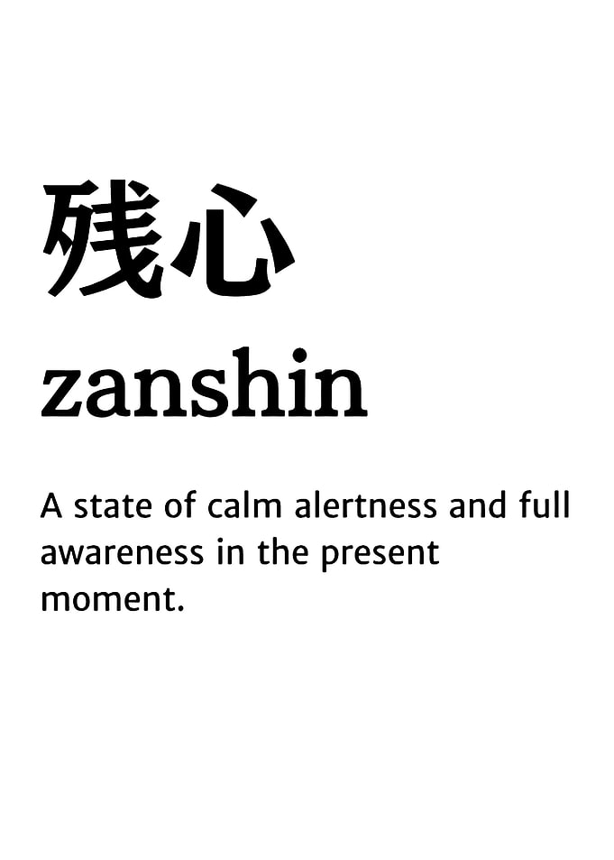 Zanshin: Calm Alertness in the Moment