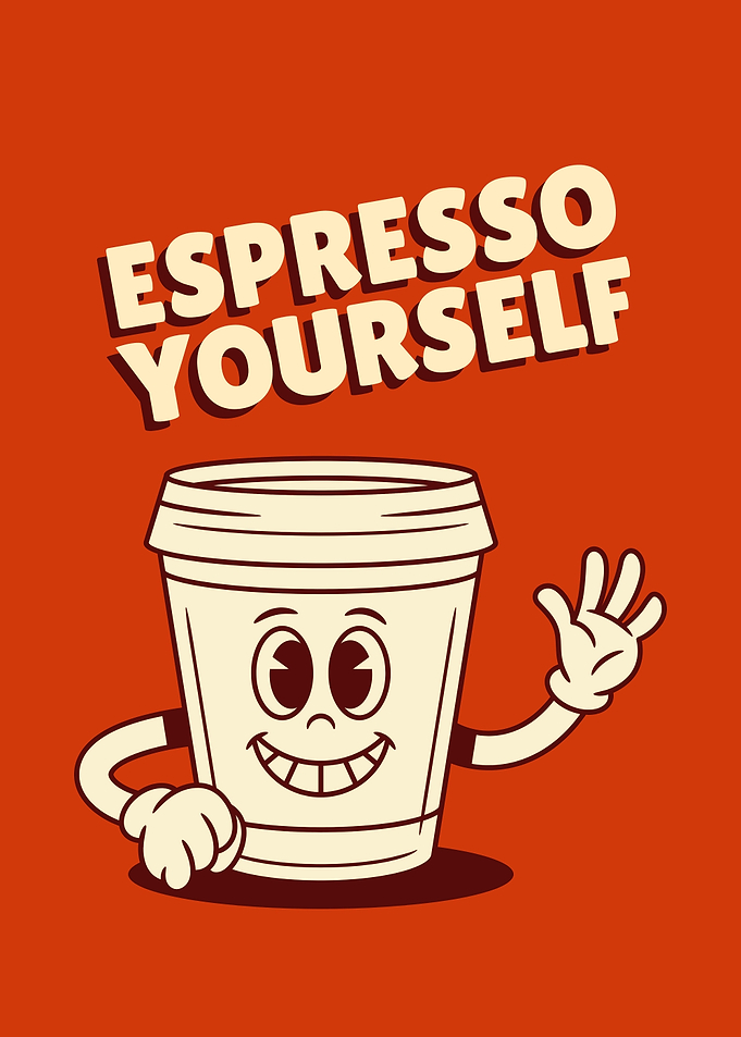 Espresso Yourself Cartoon Coffee Cup
