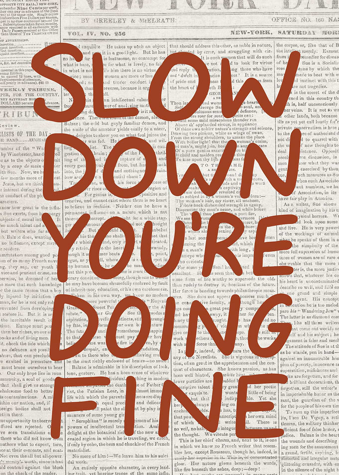 Slow Down You're Doing Fine