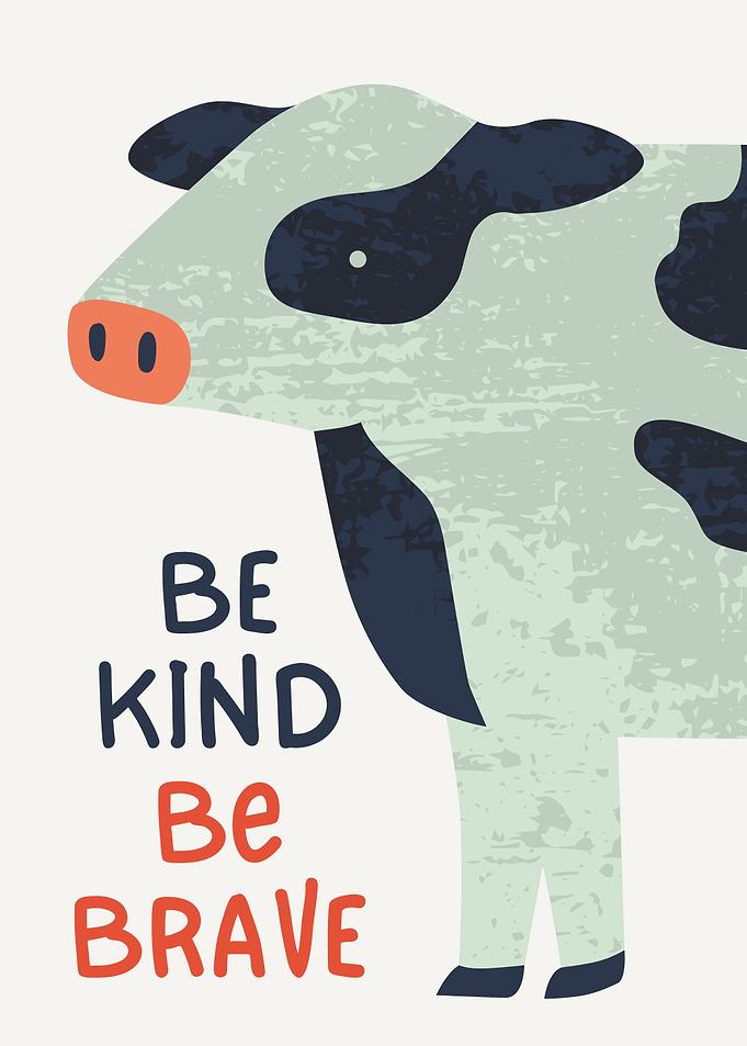 Be Kind Be Brave Cow Illustration