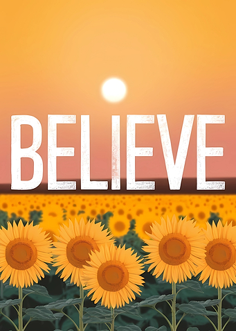 Believe Sunflower Field Sunset