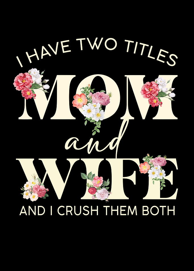 Mom and Wife Floral Text Art