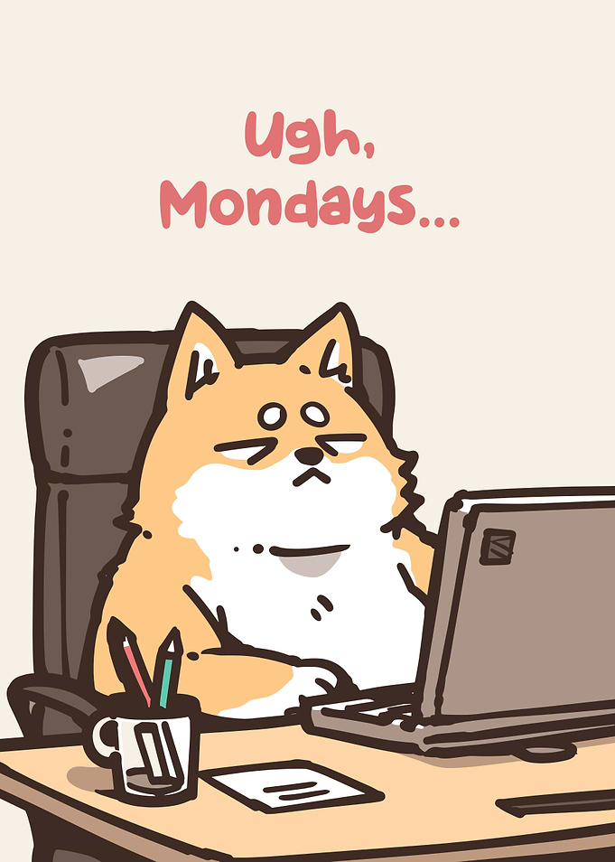 Ugh, Mondays... Dog at Work
