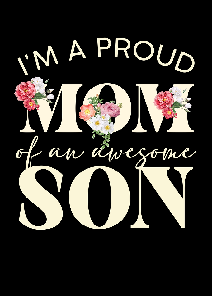 Proud Mom of an Awesome Son