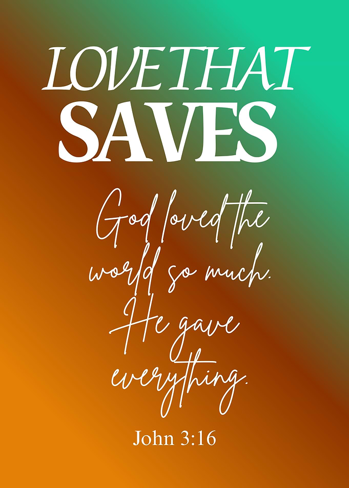 Love That Saves - John 3:16