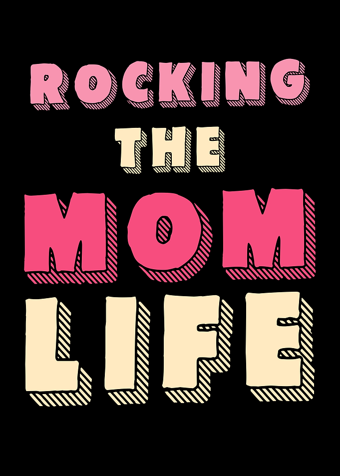 Rocking the Mom Life Text Art