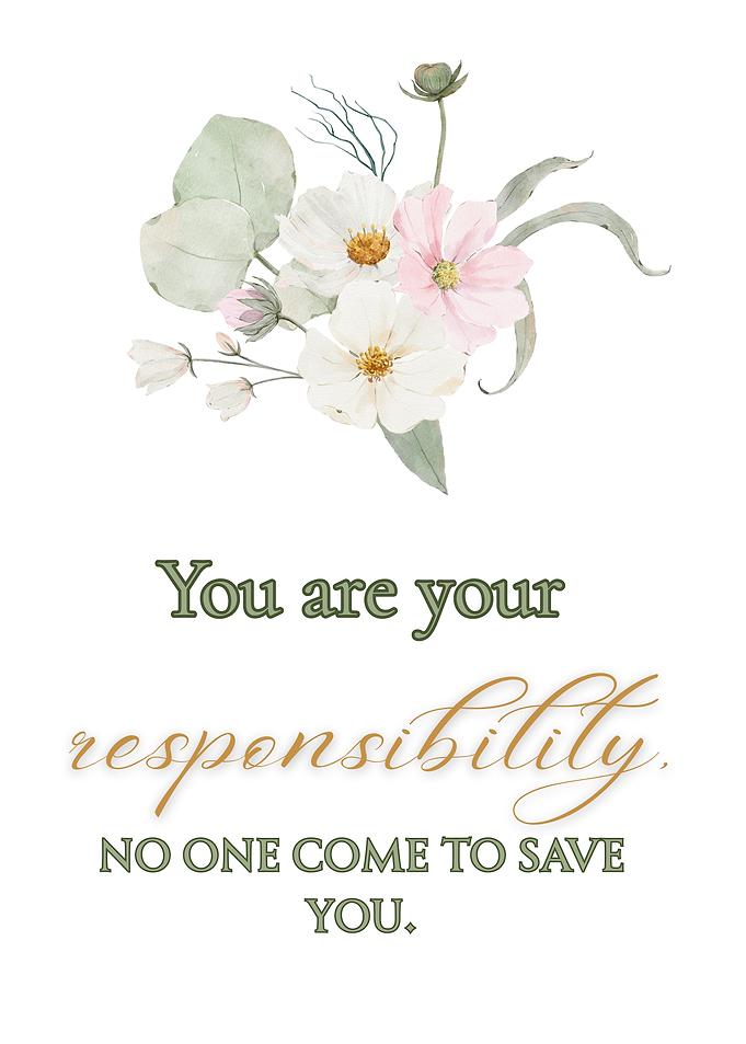 Floral Responsibility Inspirational Quote
