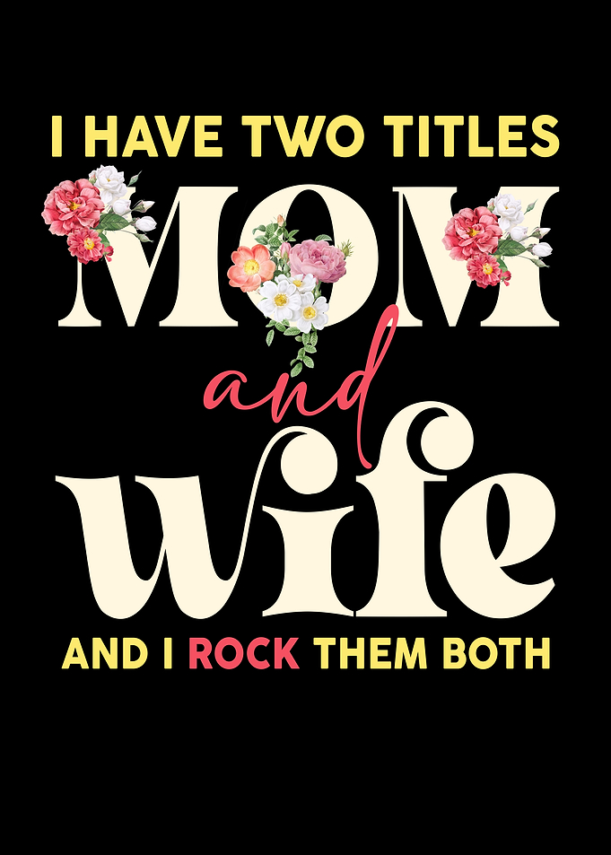 Mom and Wife Floral Text Art