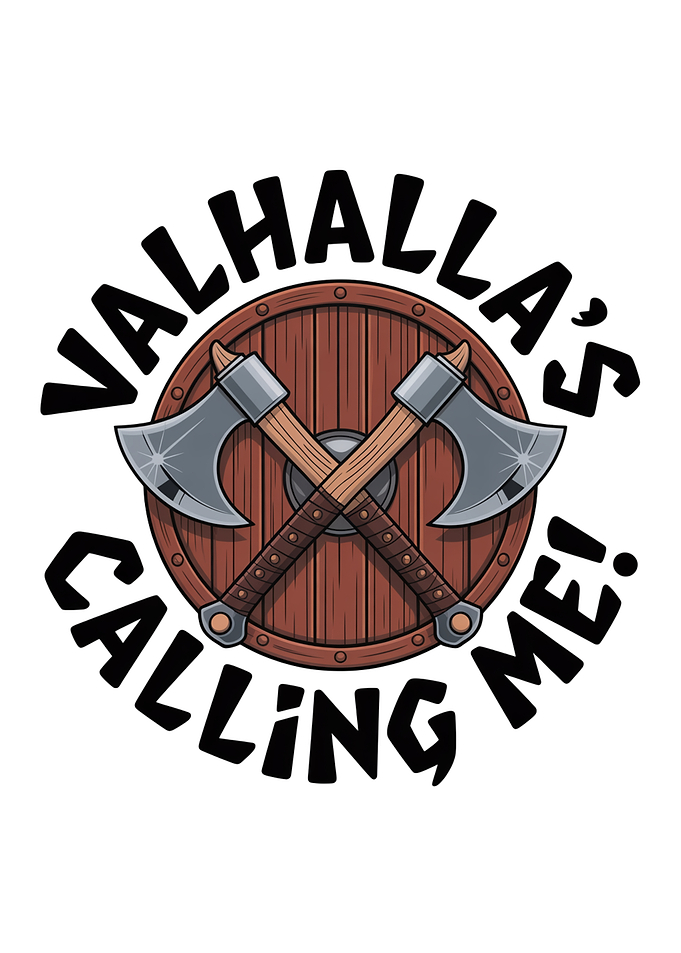 Valhalla's Calling Me Viking Design