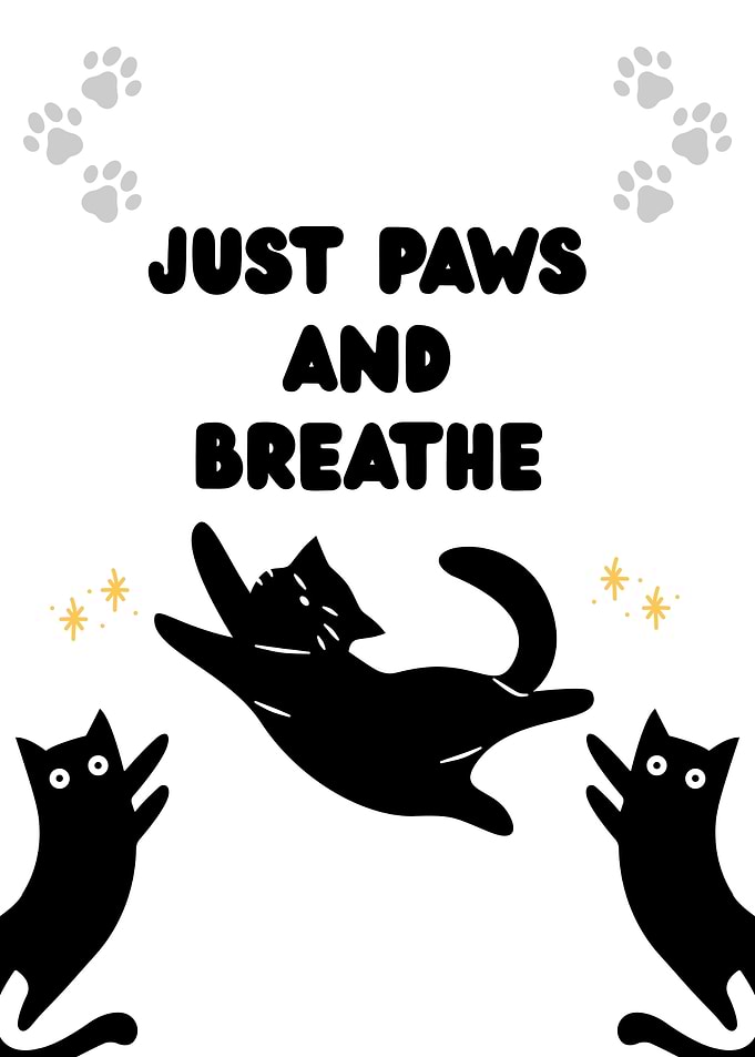 Just Paws and Breathe Cat Art