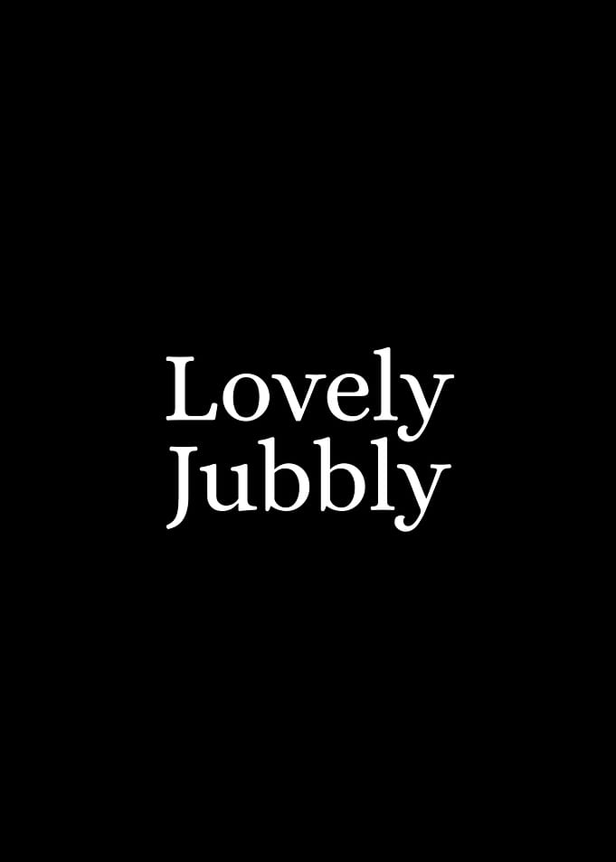 Lovely Jubbly
