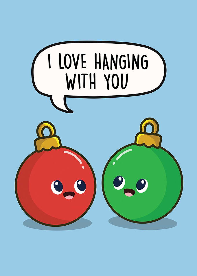 I Love Hanging With You