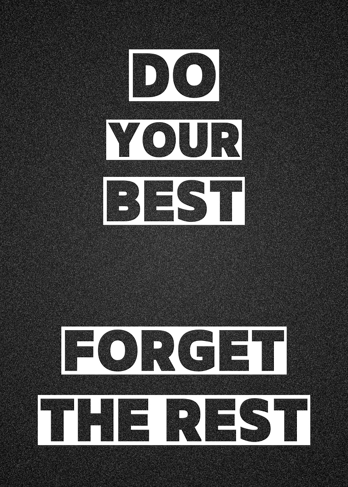 Do Your Best, Forget The Rest Motivational Message