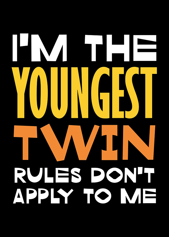 Youngest Twin Rules Funny Text Art