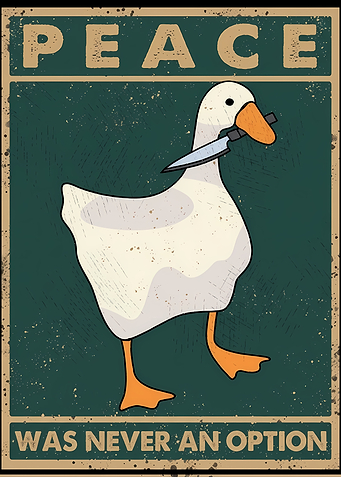 Goose with Knife: Peace Was Never Option