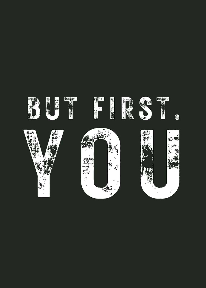 But First, You Text Art Motivational Message
