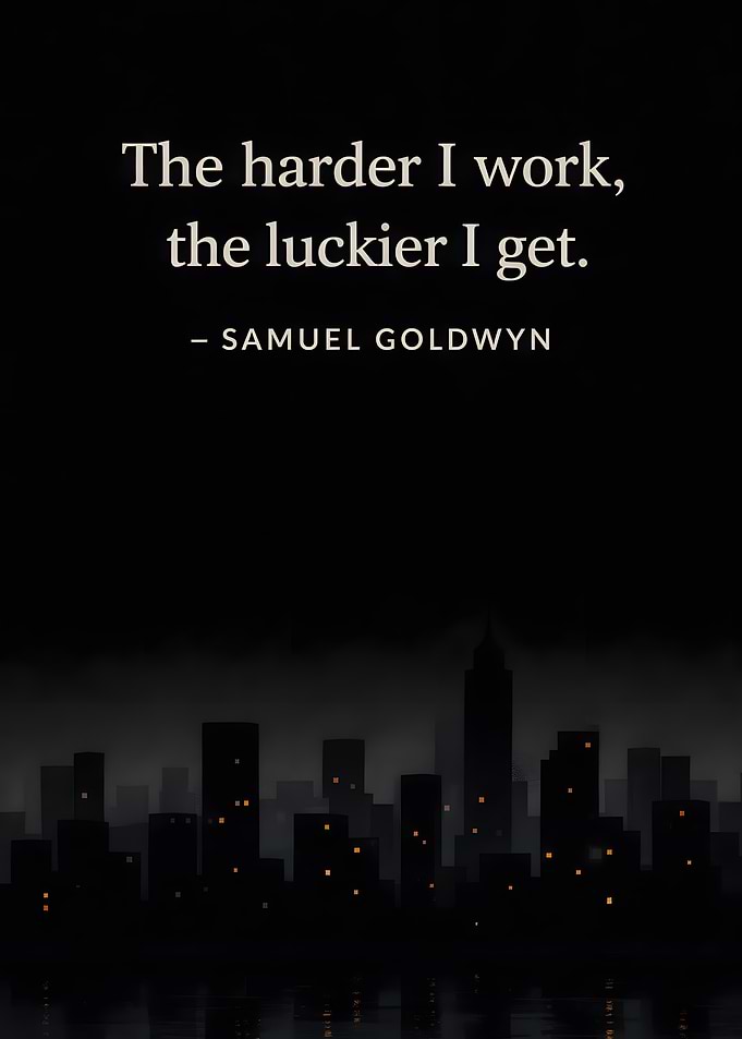 The harder I work quote