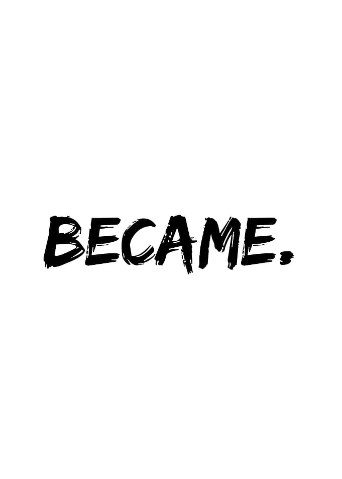 Became.