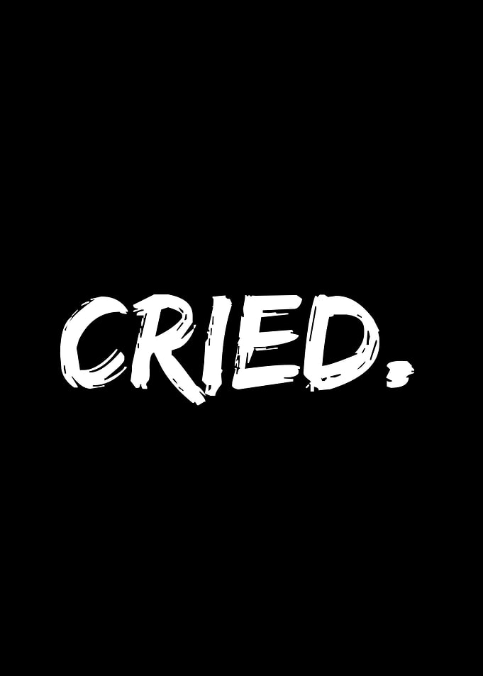 Cried.