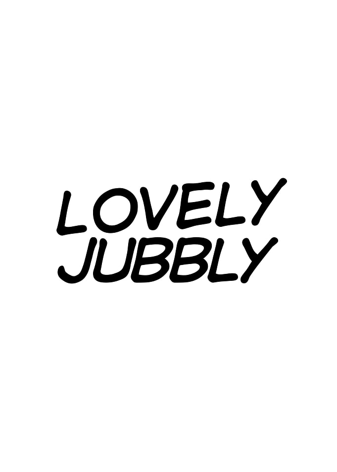 Lovely Jubbly