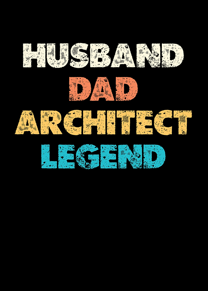 Husband Dad Architect Legend Text Art