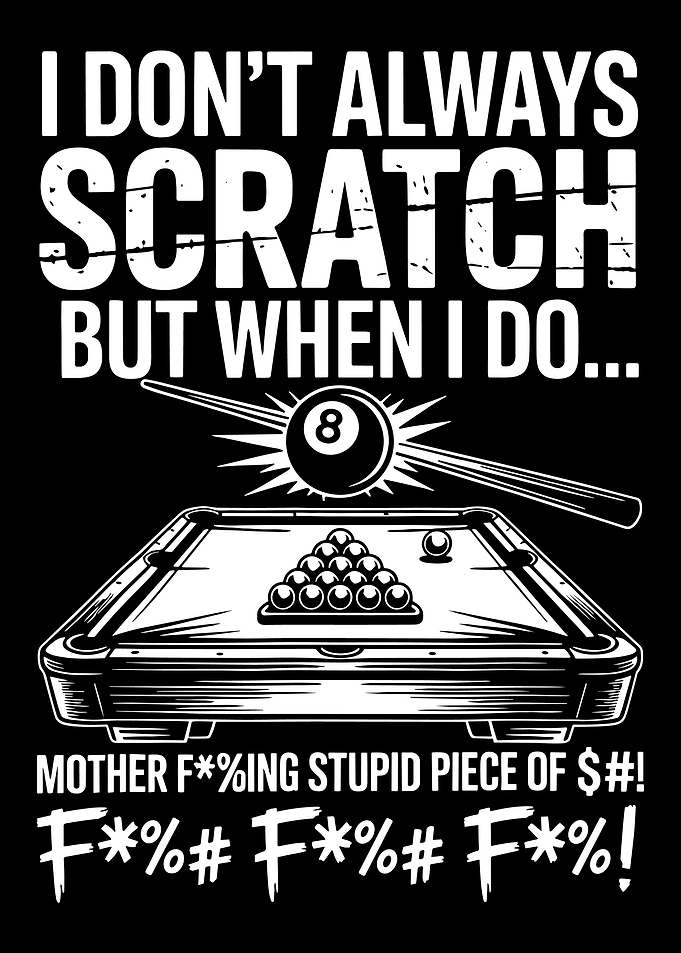 Funny Billiards Quote Poster, Pool Table Wall Art, Black and White Eight Ball Humor Print