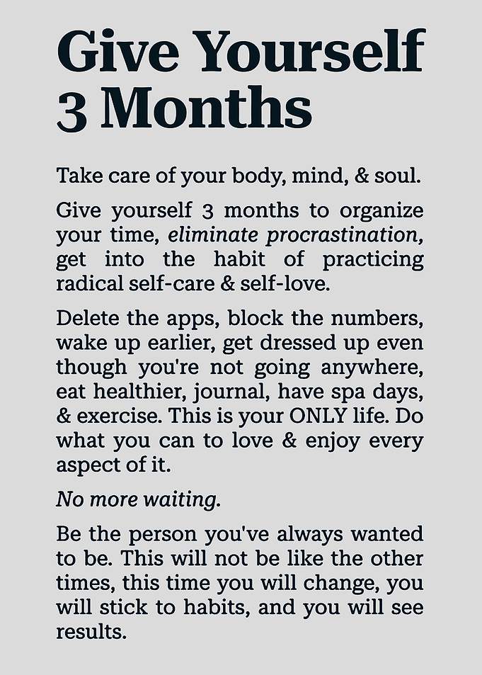 Give Yourself 3 Months