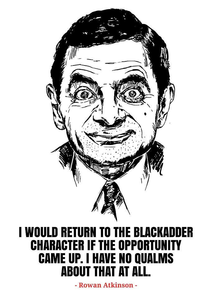 Rowan Atkinson Blackadder Quote Portrait