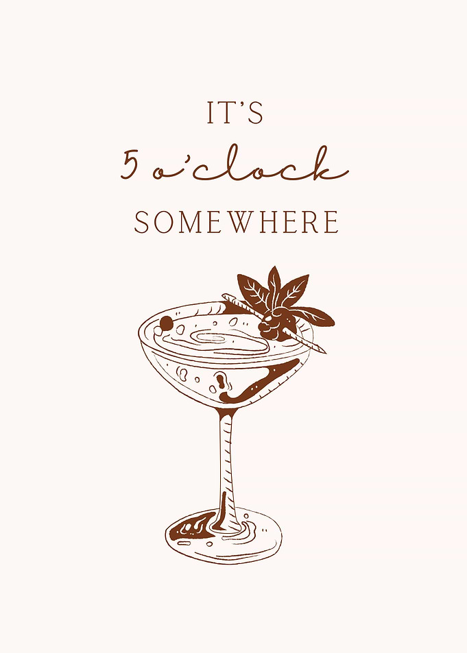 It's 5 o'clock somewhere