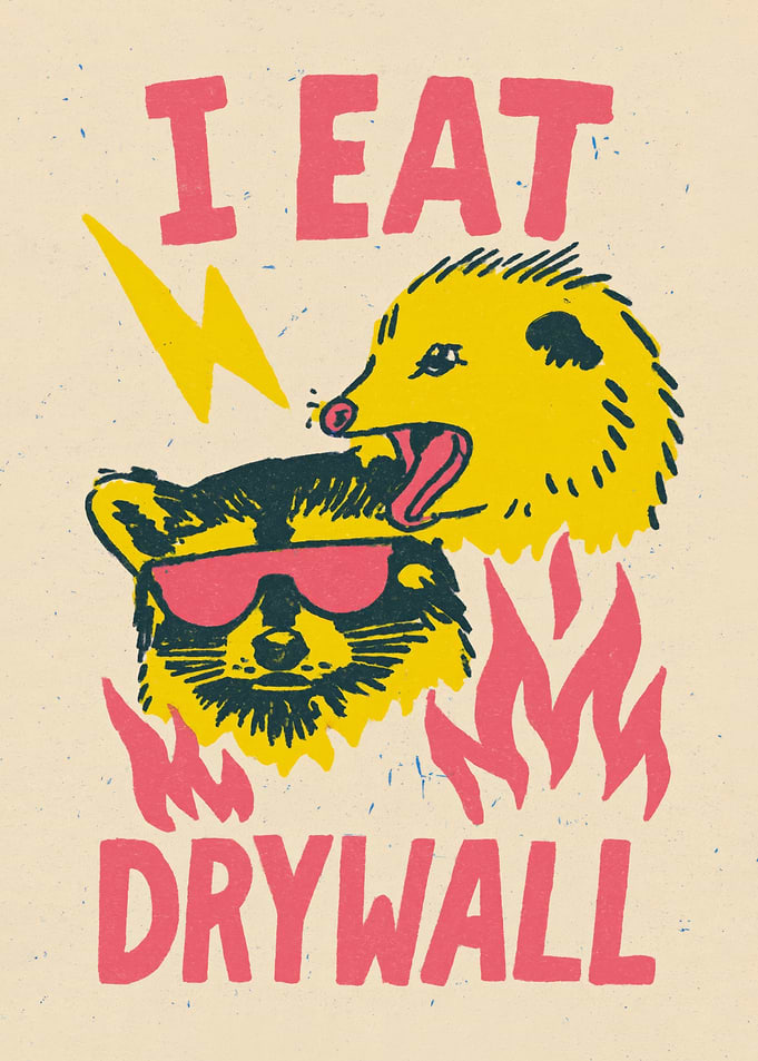 I Eat Drywall Funny Animal Art