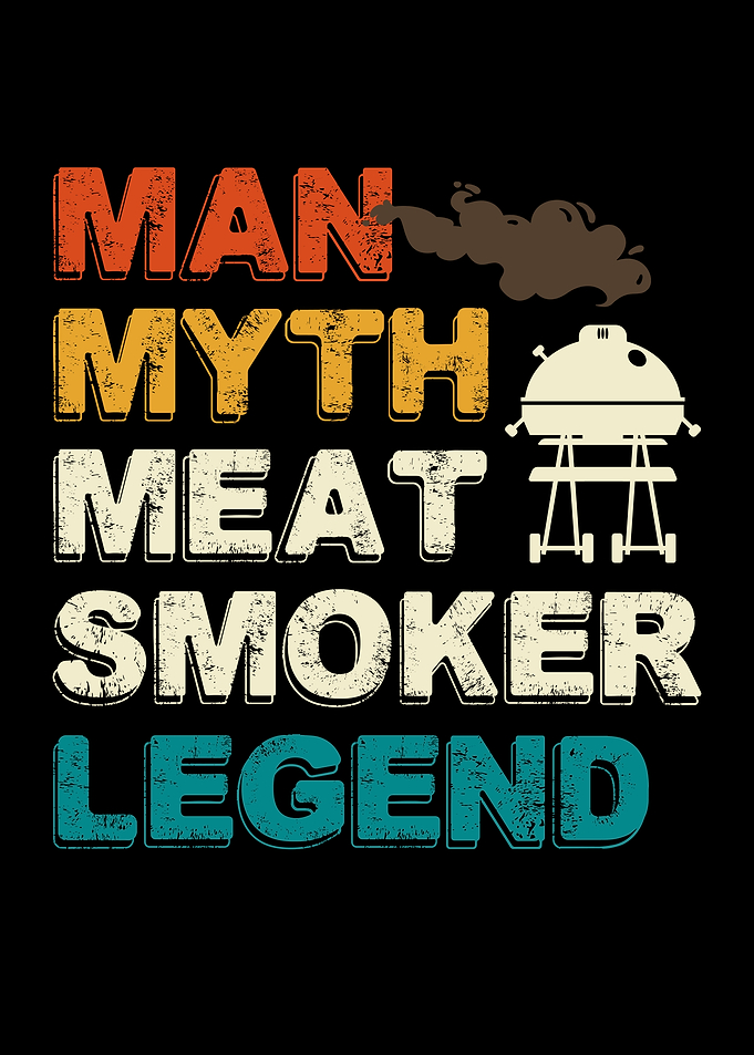 Man Myth Meat Smoker Legend