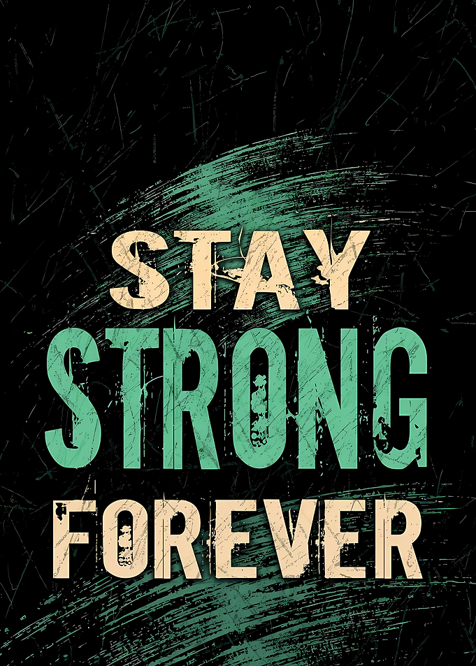 Stay Strong Forever Motivational Poster