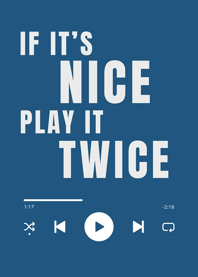 If It's Nice Play It Twice