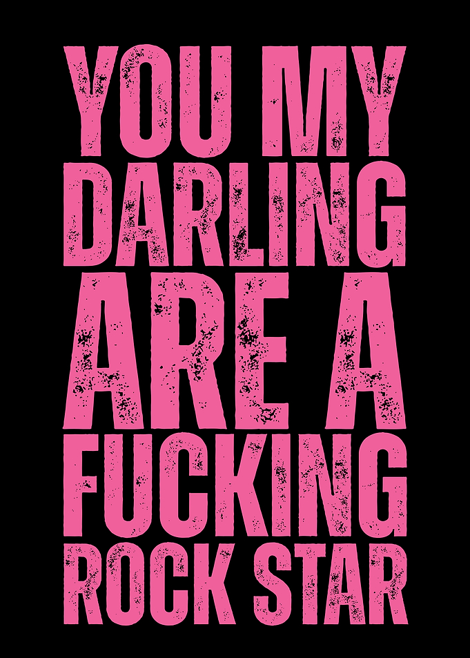 You My Darling Are A Rock Star