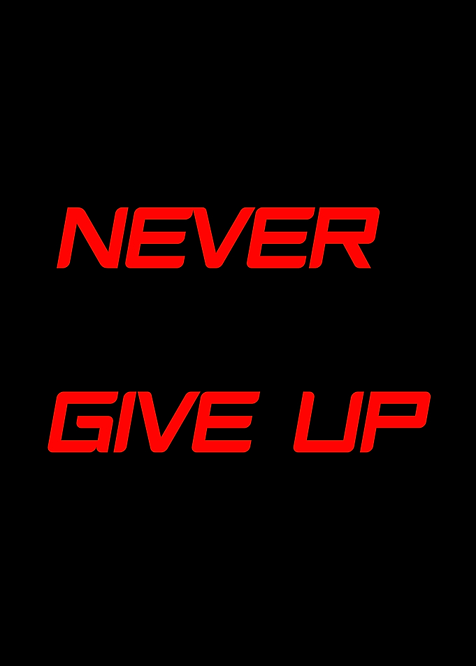 Never Give Up Red Text
