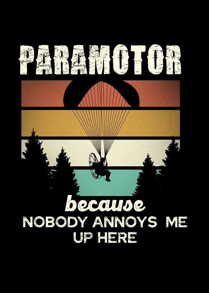 Paramotor Nobody Annoys Me Up Here