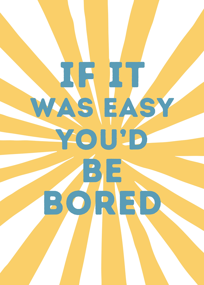 Motivational Quote: If It Was Easy