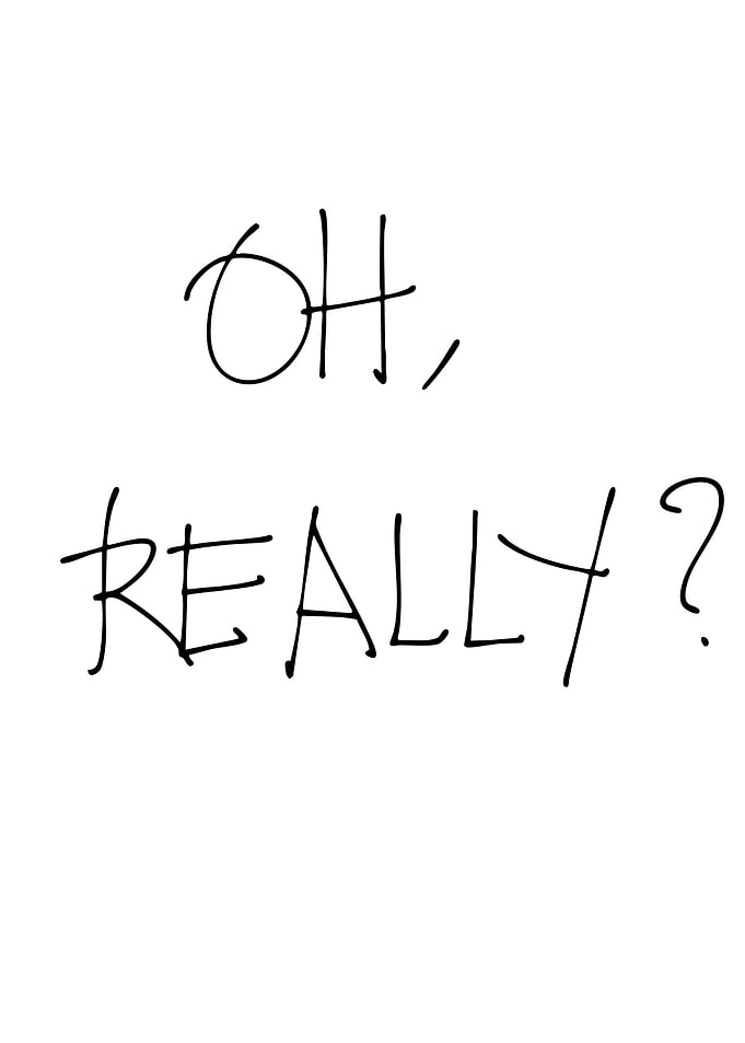 Oh, Really? Handwritten Text