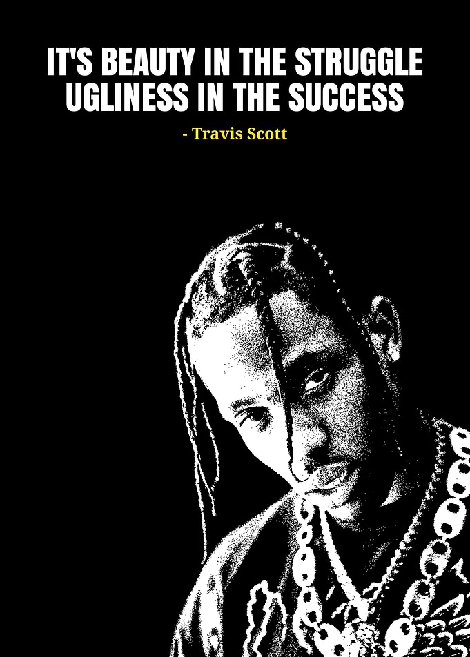 Travis Scott Quote Black and White